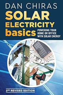 READ EPUB KINDLE PDF EBOOK Solar Electricity Basics: Powering Your Home or Office with Solar Energy