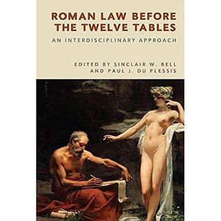 View [KINDLE PDF EBOOK EPUB] Roman Law before the Twelve Tables: An Interdisciplinary Approach by  S