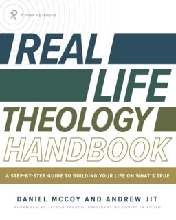 [ACCESS] PDF EBOOK EPUB KINDLE Real Life Theology Handbook: A Step-by-Step Guide to Building Your Li