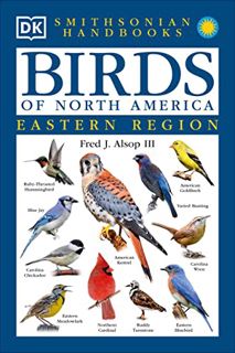 [ACCESS] [KINDLE PDF EBOOK EPUB] Smithsonian Handbooks: Birds of North America -- Eastern Region (Sm
