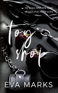 [View] [EPUB KINDLE PDF EBOOK] Toy Shop (Adult Games Book 1) by  Eva Marks 📖