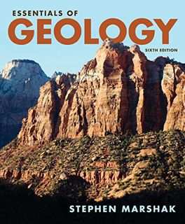 Access KINDLE PDF EBOOK EPUB Essentials of Geology by  Stephen Marshak 📜
