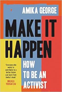 [Read] [KINDLE PDF EBOOK EPUB] Make it Happen: A handbook to tackling the biggest issues facing the