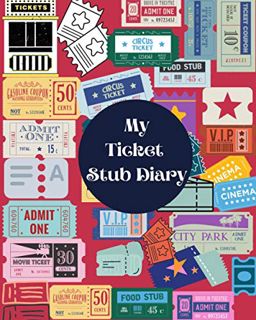 Get [KINDLE PDF EBOOK EPUB] My Ticket Stub Diary: Ticket Stub Organizer/Album Collector Book by  Zes