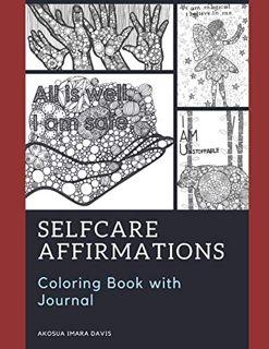 [READ] [PDF EBOOK EPUB KINDLE] Self Care Affirmations Coloring Book with journal by  Akosua Imara Da