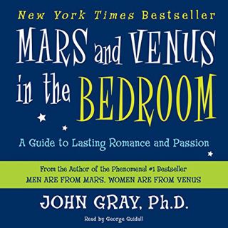 GET KINDLE PDF EBOOK EPUB Mars and Venus in the Bedroom: A Guide to Lasting Romance and Passion by