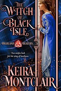 Read PDF EBOOK EPUB KINDLE The Witch of Black Isle (Highland Healers Book 2) by  Keira Montclair 📔