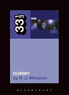 [View] [KINDLE PDF EBOOK EPUB] Portishead's Dummy (33 1/3) by  RJ Wheaton 📝
