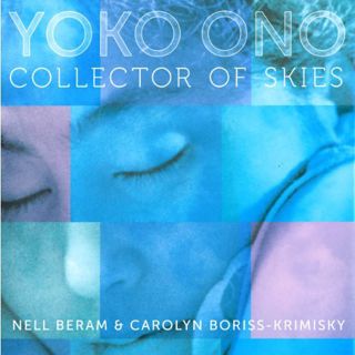[Read] [KINDLE PDF EBOOK EPUB] Yoko Ono: Collector of Skies by  Nell Beram,Allison Hiroto,Carolyn Bo