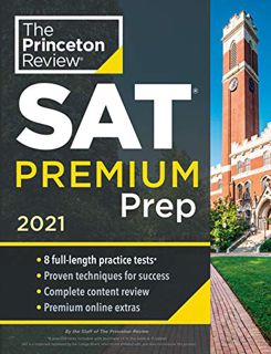 [ACCESS] EBOOK EPUB KINDLE PDF Princeton Review SAT Premium Prep, 2021: 8 Practice Tests + Review &