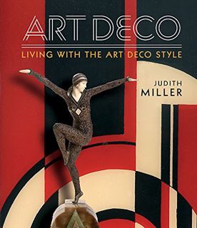 GET PDF EBOOK EPUB KINDLE Miller's Art Deco: Living with the Art Deco Style by  Judith Miller 💝