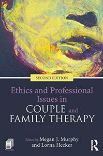 [View] [KINDLE PDF EBOOK EPUB] Ethics and Professional Issues in Couple and Family Therapy by  Megan