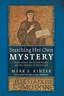 [GET] [PDF EBOOK EPUB KINDLE] Searching Her Own Mystery: Nostra Aetate, the Jewish People, and the I