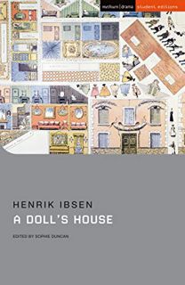 [View] [PDF EBOOK EPUB KINDLE] A Doll’s House (Student Editions) by  Henrik Ibsen,Sophie Duncan,Chri