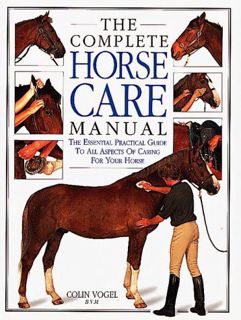 [READ] PDF EBOOK EPUB KINDLE The Complete Horse Care Manual: The Essential Practical Guide To All As