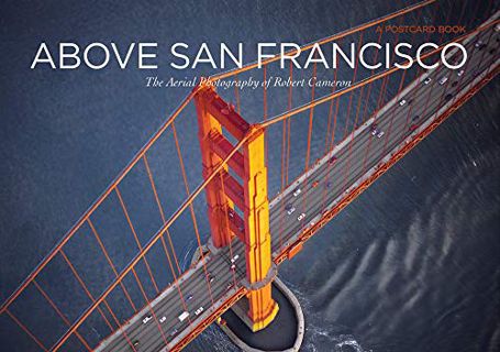 Access [KINDLE PDF EBOOK EPUB] Above San Francisco Postcard Book by  Robert Cameron 📮