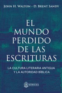 Get [EPUB KINDLE PDF EBOOK] El Mundo Perdido de las Escrituras: La cultura literaria antigua y la au