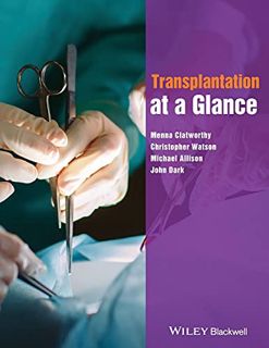 Read [EPUB KINDLE PDF EBOOK] Transplantation at a Glance by  Menna Clatworthy,Christopher Watson,Mic
