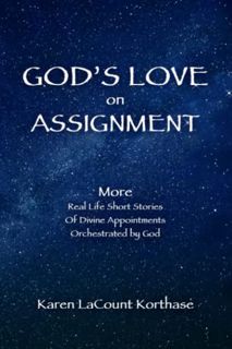 READ PDF EBOOK EPUB KINDLE God's Love On Assignment: More Real Life Stories Of Divine Appointments b
