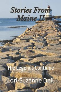 VIEW KINDLE PDF EBOOK EPUB Stories From Maine II: The Legends Continue by  Lori-Suzanne Dell 📝