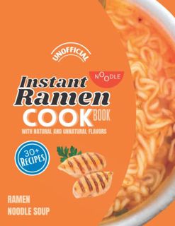 READ [KINDLE PDF EBOOK EPUB] Instant Noodle Recipes: Ramen Cookbook by  Swan Song Script 🖍️