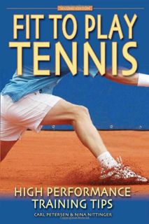 READ [EPUB KINDLE PDF EBOOK] Fit to Play Tennis: High Performance Training Tips by  Nina Nittinger &