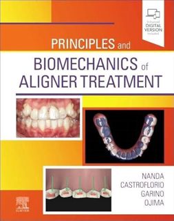 [ACCESS] [KINDLE PDF EBOOK EPUB] Principles and Biomechanics of Aligner Treatment by  Ravindra Nanda