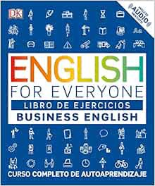 ACCESS [KINDLE PDF EBOOK EPUB] English for Everyone: Business English, Libro de ejercicios: Curso co