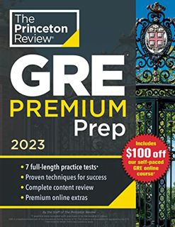 View [KINDLE PDF EBOOK EPUB] Princeton Review GRE Premium Prep, 2023: 7 Practice Tests + Review & Te
