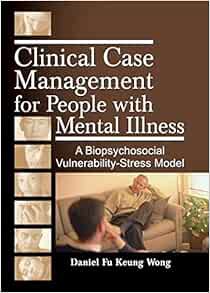 [READ] EPUB KINDLE PDF EBOOK Clinical Case Management for People with Mental Illness: A Biopsychosoc
