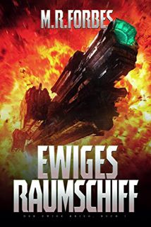 ACCESS [EBOOK EPUB KINDLE PDF] Ewiges Raumschiff (Der Ewige Krieg 1) (German Edition) by  M.R. Forbe