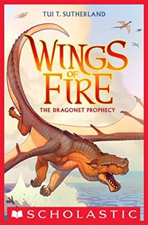 [ACCESS] KINDLE PDF EBOOK EPUB The Dragonet Prophecy (Wings of Fire #1) by  Tui T. Sutherland 📮
