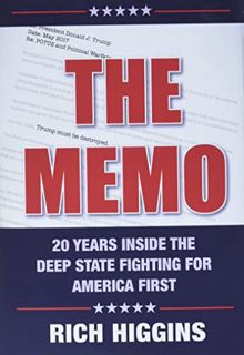Get EBOOK EPUB KINDLE PDF The Memo: Twenty Years Inside the Deep State Fighting for America First by
