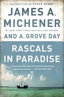Access [EPUB KINDLE PDF EBOOK] Rascals in Paradise by  James A. Michener,A. Grove Day,Steve Berry 💙