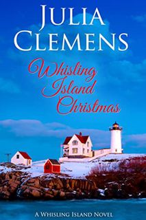 ACCESS EPUB KINDLE PDF EBOOK Whisling Island Christmas: A Whisling Island Novel by  Julia Clemens 📒