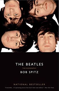 Access [EPUB KINDLE PDF EBOOK] The Beatles: The Biography by  Bob Spitz ✅