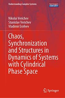 View [KINDLE PDF EBOOK EPUB] Chaos, Synchronization and Structures in Dynamics of Systems with Cylin