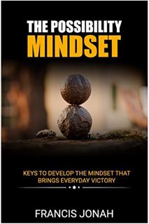 [ACCESS] [EBOOK EPUB KINDLE PDF] The Possibility Mindset: ExtraOrdinary Keys To Develop The Mindset