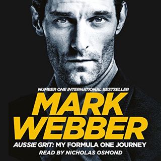 VIEW [EBOOK EPUB KINDLE PDF] Aussie Grit: My Formula One Journey: My Formula One Journey by  Mark We