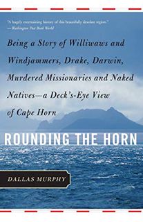[Get] [PDF EBOOK EPUB KINDLE] Rounding the Horn: Being The Story Of Williwaws And Windjammers, Drake