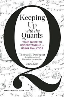 [Access] KINDLE PDF EBOOK EPUB Keeping Up with the Quants: Your Guide to Understanding and Using Ana
