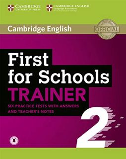 [View] [EPUB KINDLE PDF EBOOK] First for Schools Trainer 2 6 Practice Tests with Answers and Teacher