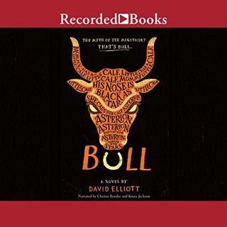 [View] [EBOOK EPUB KINDLE PDF] Bull by  David Elliott,Cherise Boothe,Korey Jackson,Recorded Books 📚