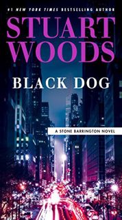 Get [EBOOK EPUB KINDLE PDF] Black Dog (A Stone Barrington Novel) by  Stuart Woods 📗