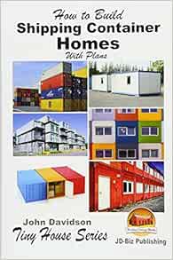 [Read] [EPUB KINDLE PDF EBOOK] How to Build Shipping Container Homes With Plans (Plan Book) by John