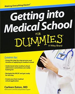 View [PDF EBOOK EPUB KINDLE] Getting into Medical School For Dummies by  Carleen Eaton 📁