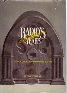 Get KINDLE PDF EBOOK EPUB Radios Golden Years: The Encyclopedia of Radio Programs, 1930-1960 by  Vin