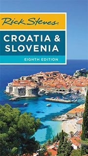 Access [PDF EBOOK EPUB KINDLE] Rick Steves Croatia & Slovenia by  Rick Steves &  Cameron Hewitt 🖋️