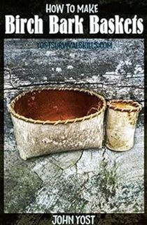 View [PDF EBOOK EPUB KINDLE] How to Make Birch Bark Baskets: Wilderness Survival Skills Series by Jo