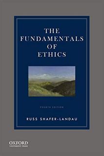 Access KINDLE PDF EBOOK EPUB The Fundamentals of Ethics by  Russ Shafer-Landau 💏